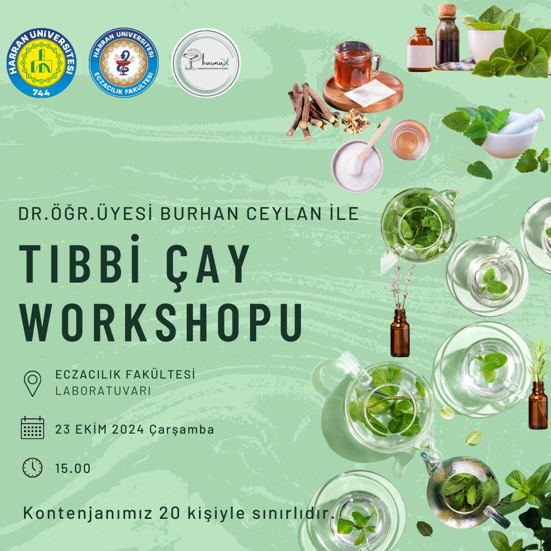 Dr. Öğr. Üyesi Burhan CEYLAN ile Tıbbi Çay Workshopu